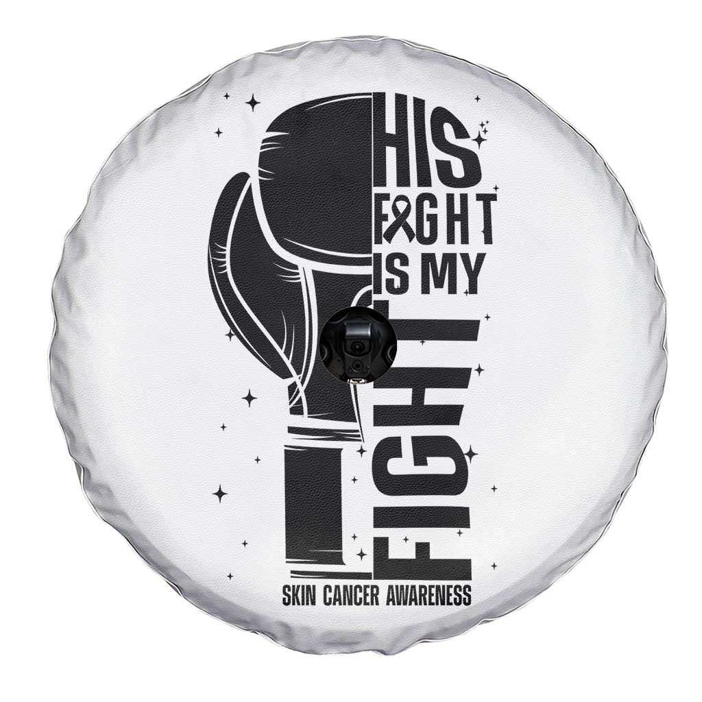 Skin Cancer Warrior Boxing Gift Spare Tire Cover His Fight My Fight