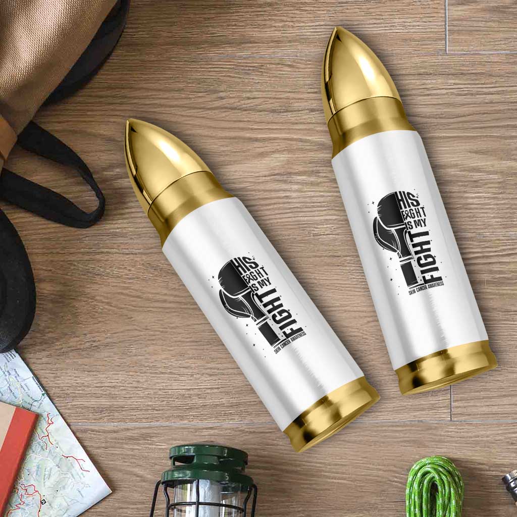 Skin Cancer Warrior Boxing Gift Bullet Tumbler His Fight My Fight