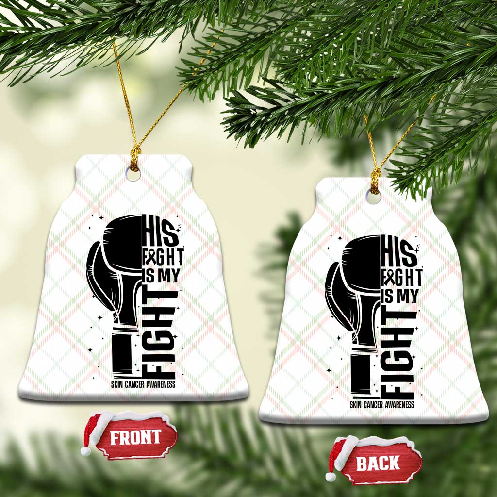 Skin Cancer Warrior Boxing Gift Ceramic Ornament His Fight My Fight