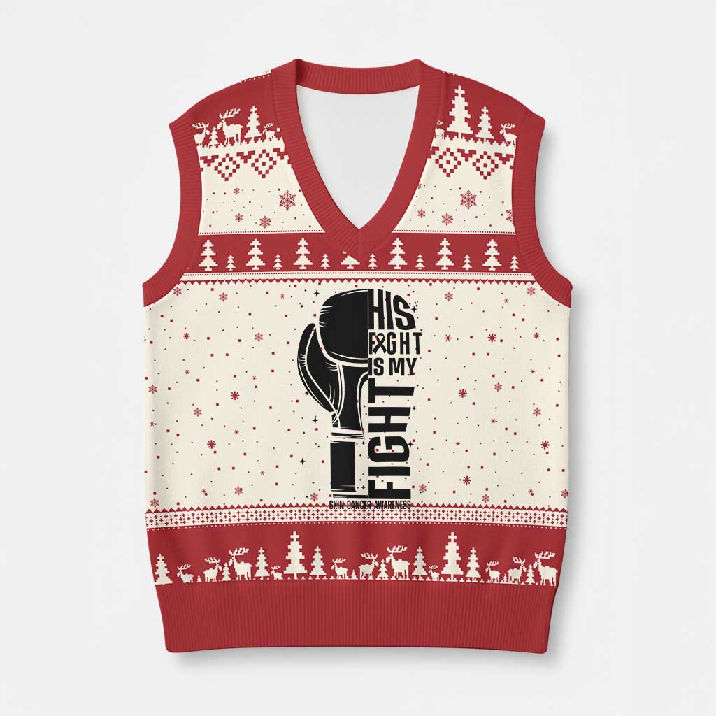 Skin Cancer Warrior Boxing Gift V-Neck Knit Sweater Vest His Fight My Fight