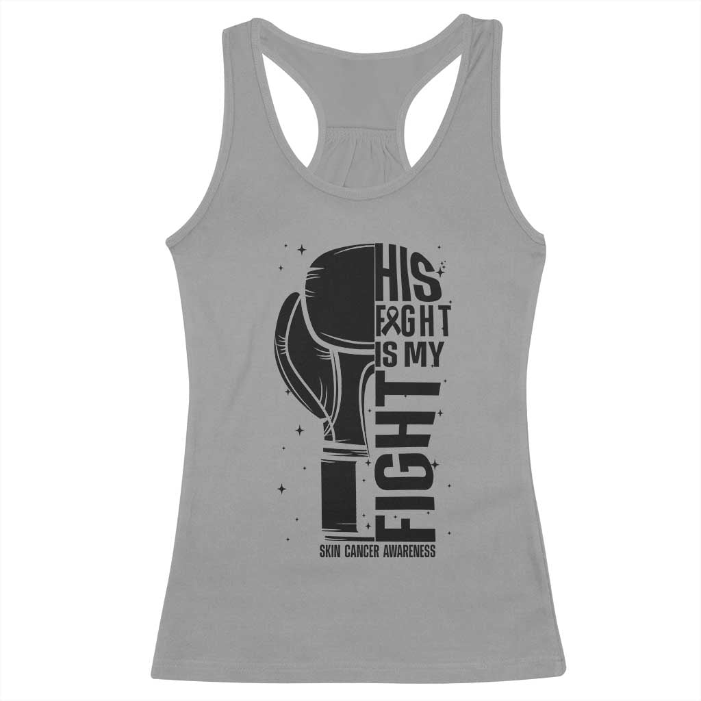 Skin Cancer Warrior Boxing Gift Racerback Tank Top His Fight My Fight