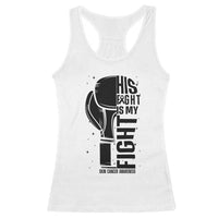 Skin Cancer Warrior Boxing Gift Racerback Tank Top His Fight My Fight