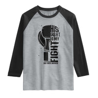 Skin Cancer Warrior Boxing Gift Raglan Shirt His Fight My Fight