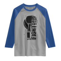 Skin Cancer Warrior Boxing Gift Raglan Shirt His Fight My Fight