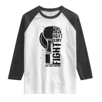 Skin Cancer Warrior Boxing Gift Raglan Shirt His Fight My Fight