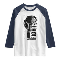 Skin Cancer Warrior Boxing Gift Raglan Shirt His Fight My Fight