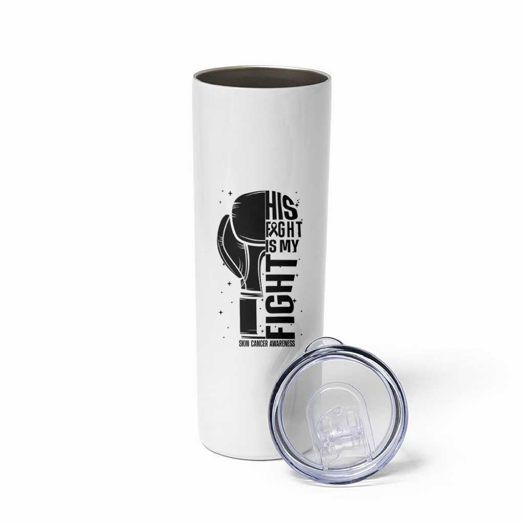 Skin Cancer Warrior Boxing Gift Skinny Tumbler His Fight My Fight