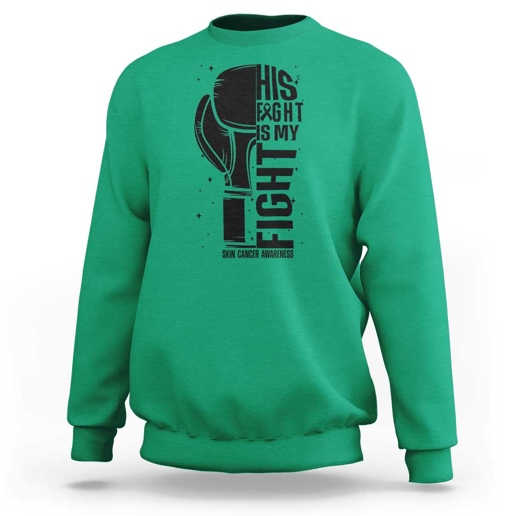 Skin Cancer Warrior Boxing Gift Sweatshirt His Fight My Fight