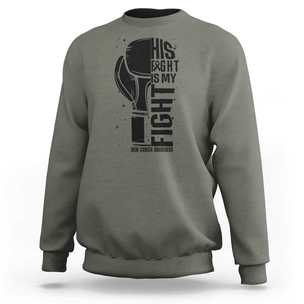 Skin Cancer Warrior Boxing Gift Sweatshirt His Fight My Fight