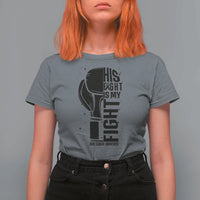 Skin Cancer Warrior Boxing Gift T Shirt For Women His Fight My Fight