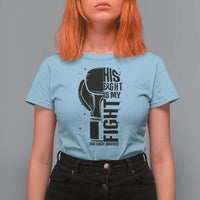 Skin Cancer Warrior Boxing Gift T Shirt For Women His Fight My Fight