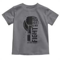 Skin Cancer Warrior Boxing Gift Toddler T Shirt His Fight My Fight