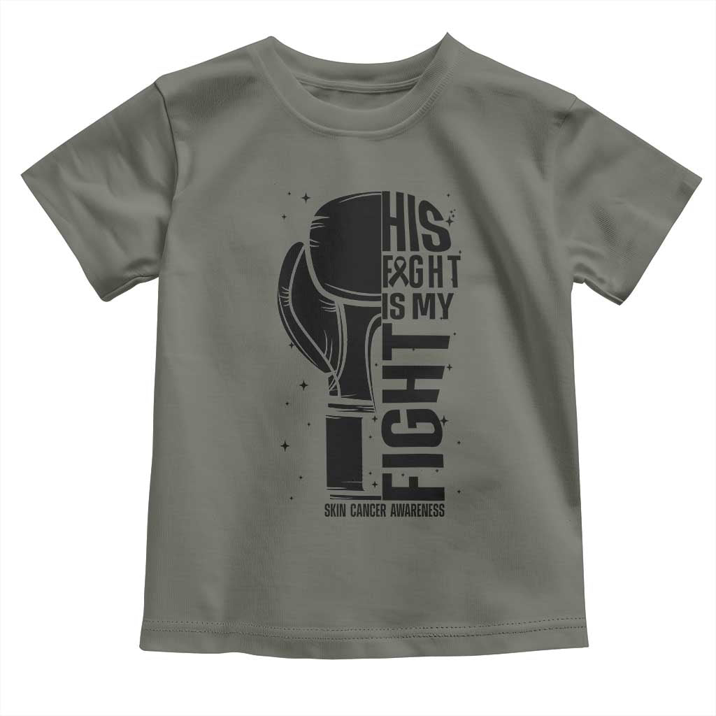 Skin Cancer Warrior Boxing Gift Toddler T Shirt His Fight My Fight