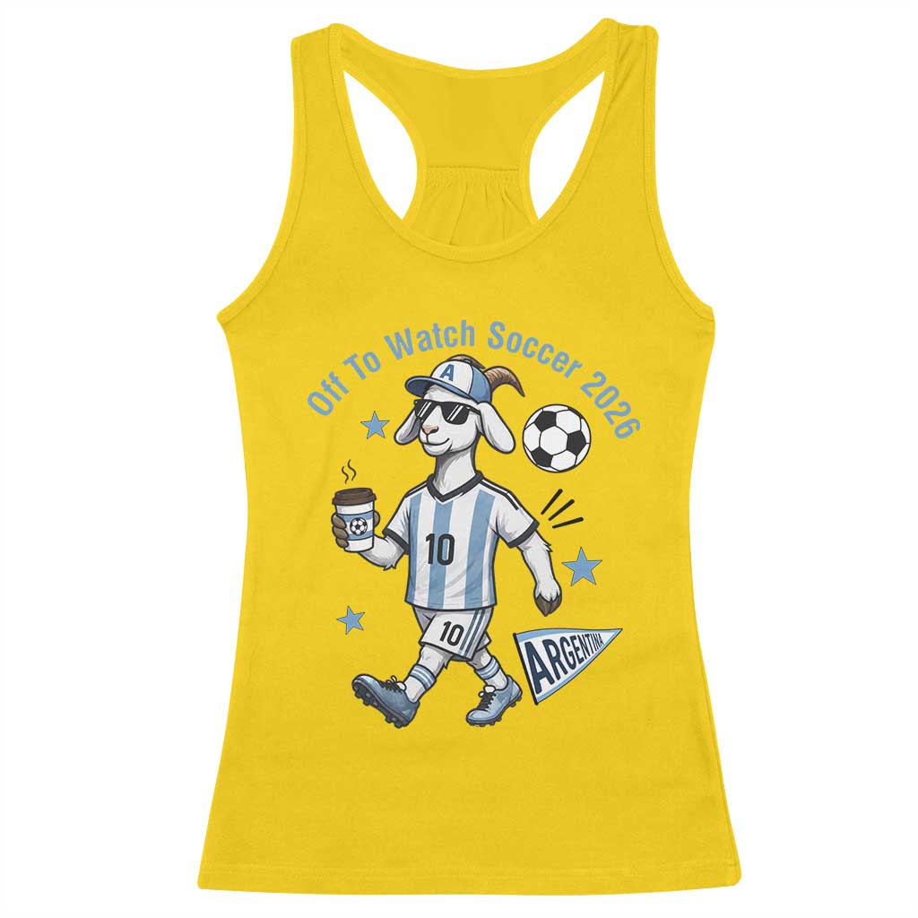Funny Goat Football Lover Racerback Tank Top Off To Watch Argentina Soccer 2026