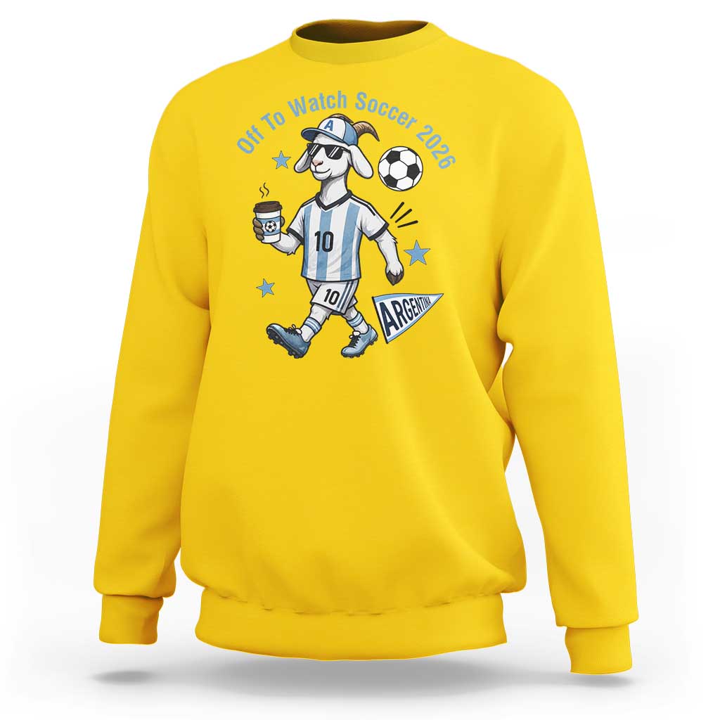 Funny Goat Football Lover Sweatshirt Off To Watch Argentina Soccer 2026