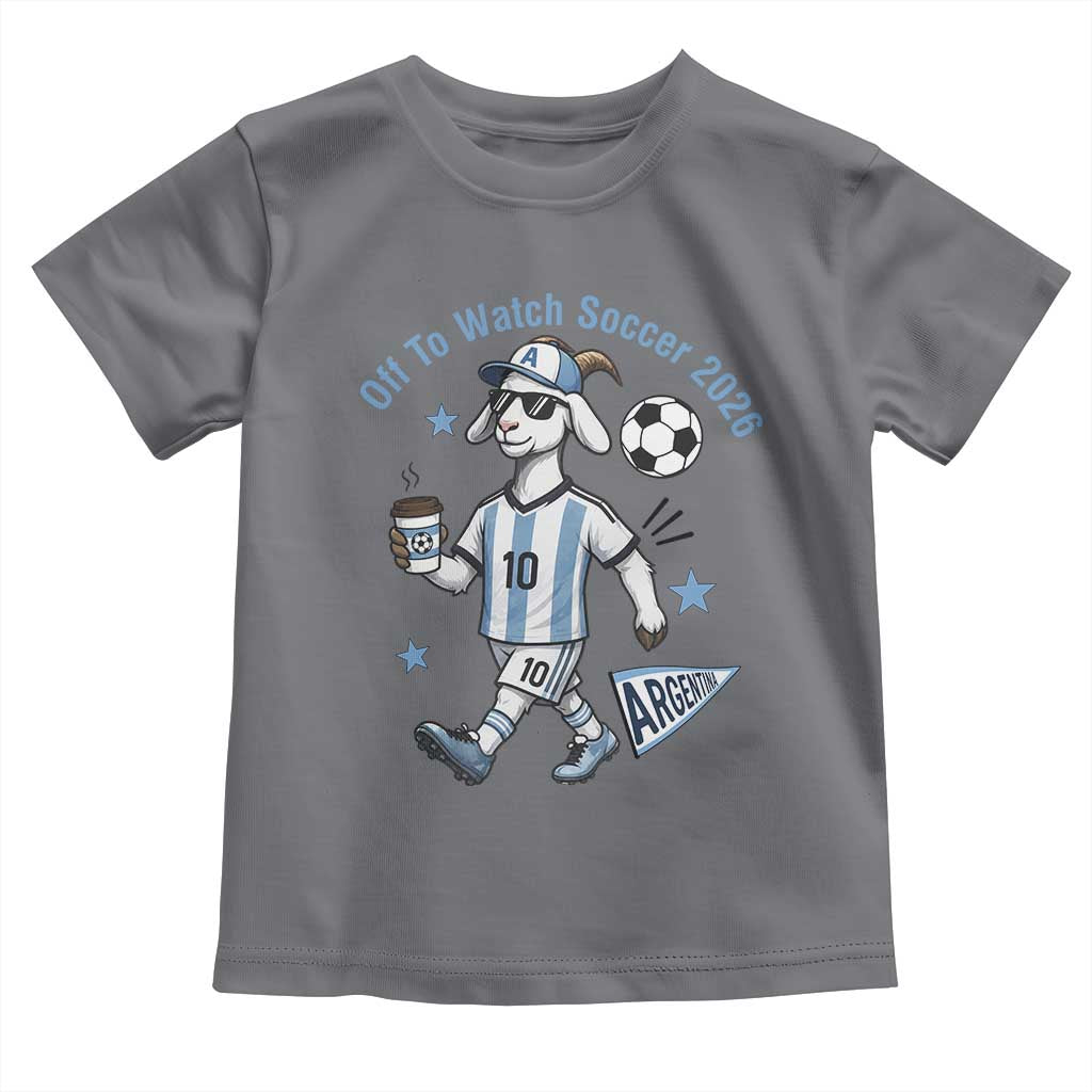 Funny Goat Football Lover Toddler T Shirt Off To Watch Argentina Soccer 2026
