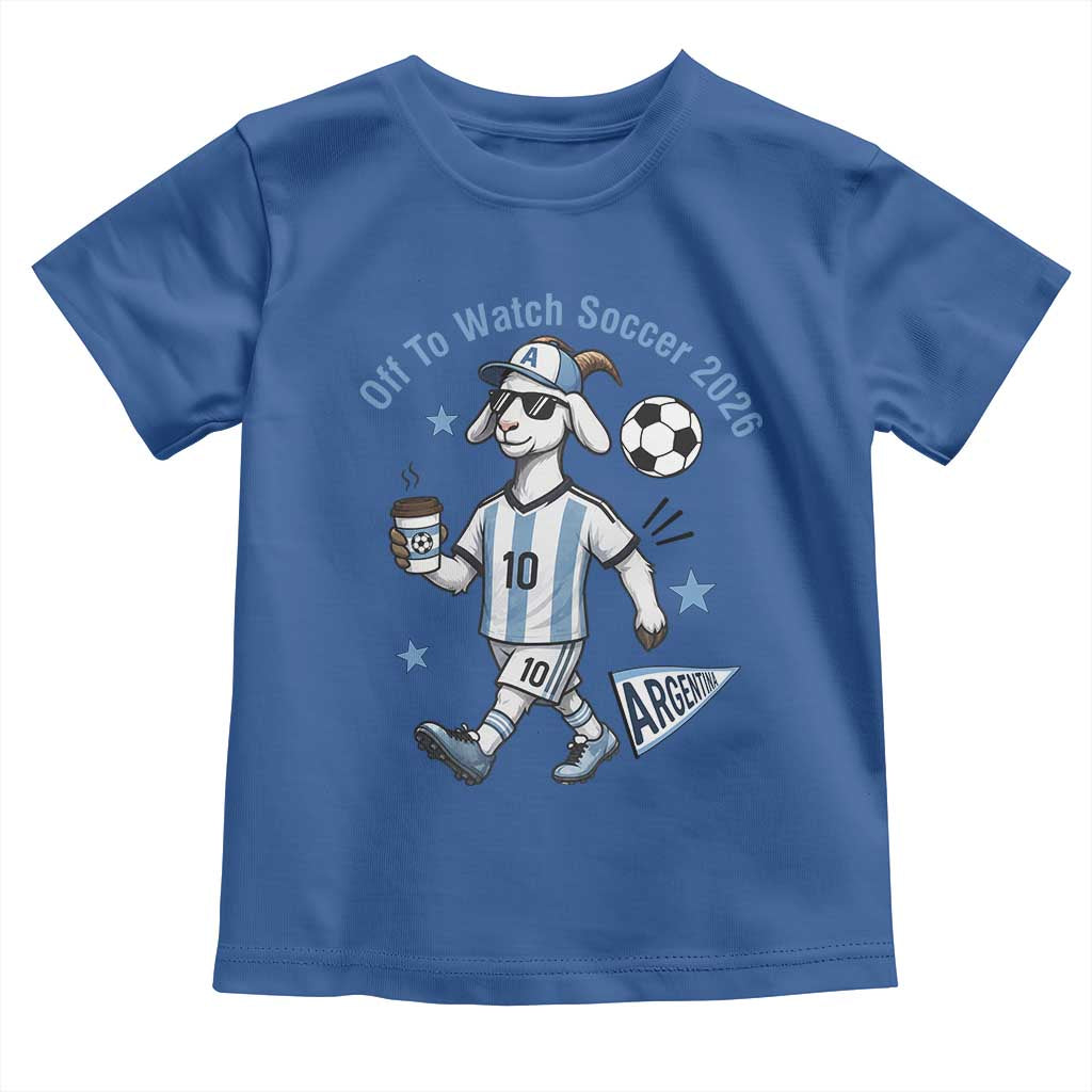 Funny Goat Football Lover Toddler T Shirt Off To Watch Argentina Soccer 2026