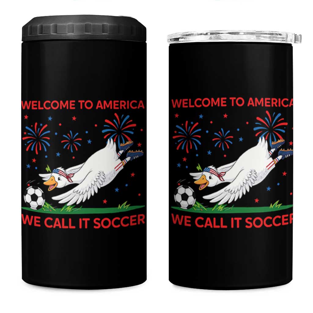 Funny USA Goose Football 4 in 1 Can Cooler Tumbler Welcome To America We Call It Soccer