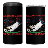 Funny USA Goose Football 4 in 1 Can Cooler Tumbler Welcome To America We Call It Soccer