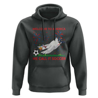 Funny USA Goose Football Hoodie Welcome To America We Call It Soccer