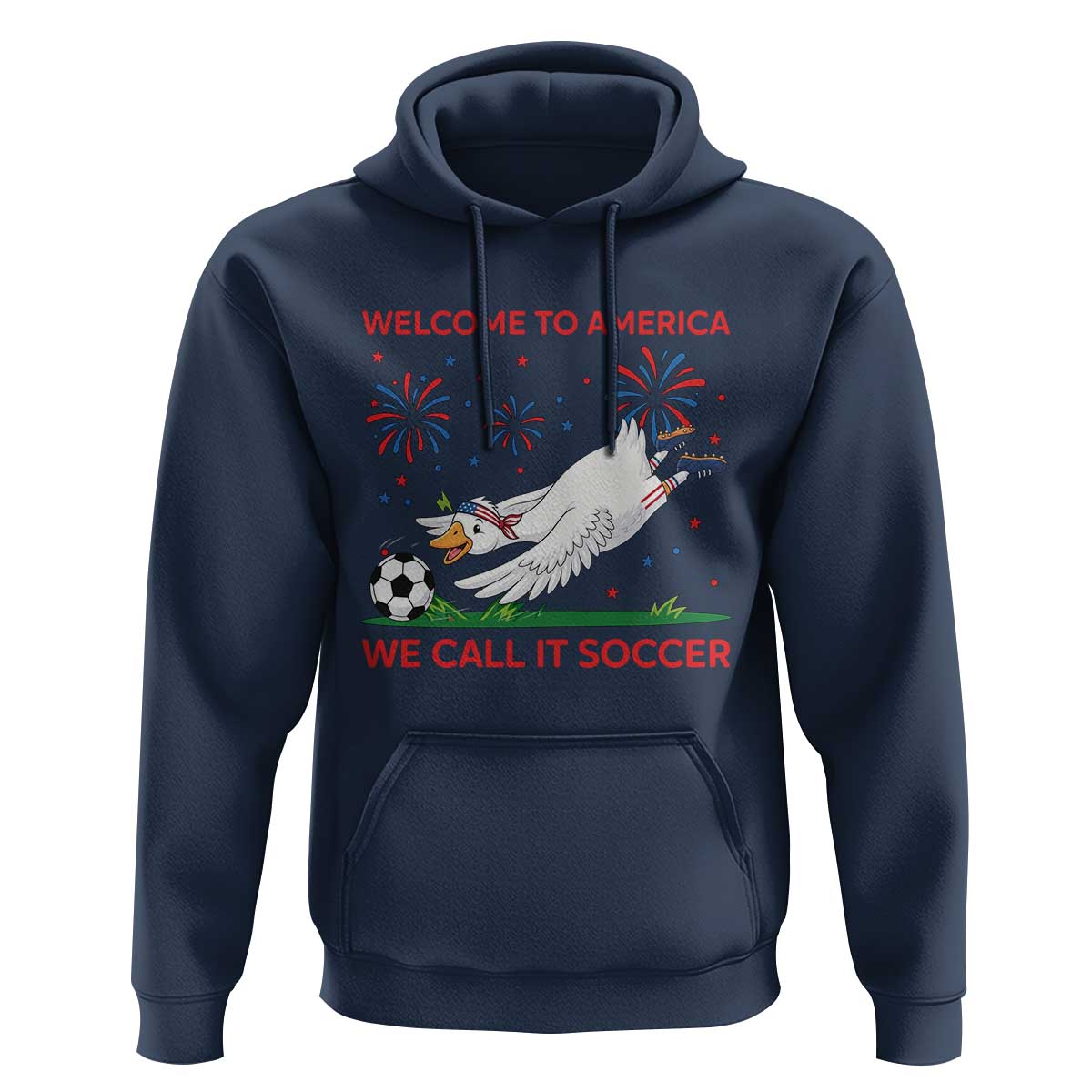 Funny USA Goose Football Hoodie Welcome To America We Call It Soccer