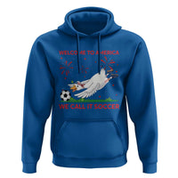 Funny USA Goose Football Hoodie Welcome To America We Call It Soccer