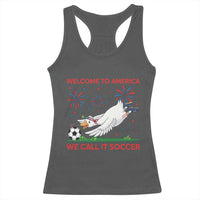 Funny USA Goose Football Racerback Tank Top Welcome To America We Call It Soccer
