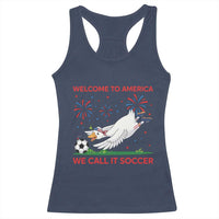 Funny USA Goose Football Racerback Tank Top Welcome To America We Call It Soccer