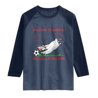 Funny USA Goose Football Raglan Shirt Welcome To America We Call It Soccer