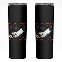 Funny USA Goose Football Skinny Tumbler Welcome To America We Call It Soccer