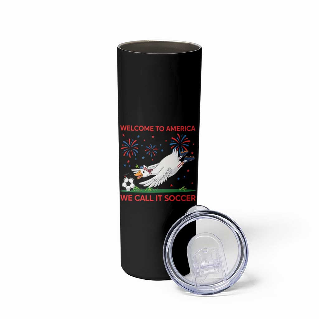 Funny USA Goose Football Skinny Tumbler Welcome To America We Call It Soccer