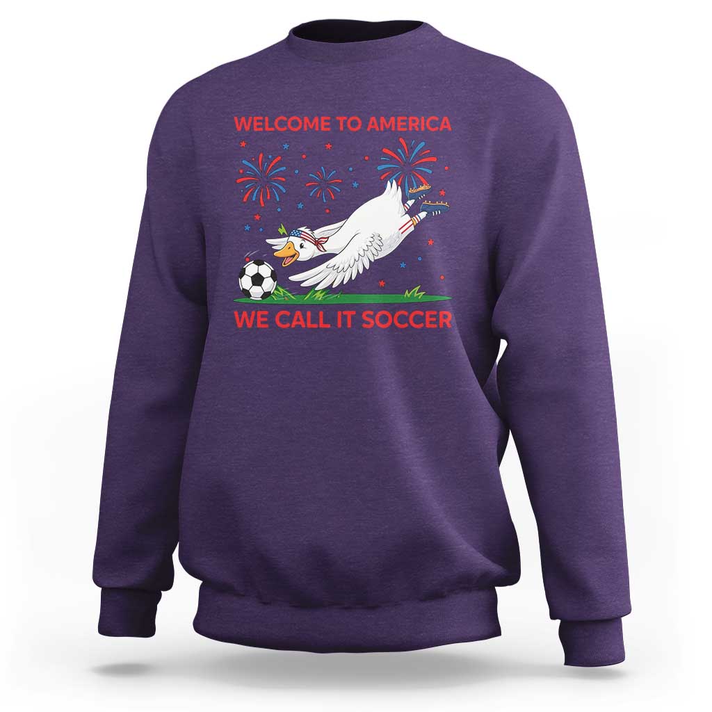Funny USA Goose Football Sweatshirt Welcome To America We Call It Soccer