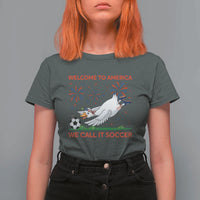 Funny USA Goose Football T Shirt For Women Welcome To America We Call It Soccer