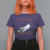 Funny USA Goose Football T Shirt For Women Welcome To America We Call It Soccer
