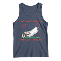 Funny USA Goose Football Tank Top Welcome To America We Call It Soccer