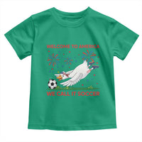 Funny USA Goose Football Toddler T Shirt Welcome To America We Call It Soccer