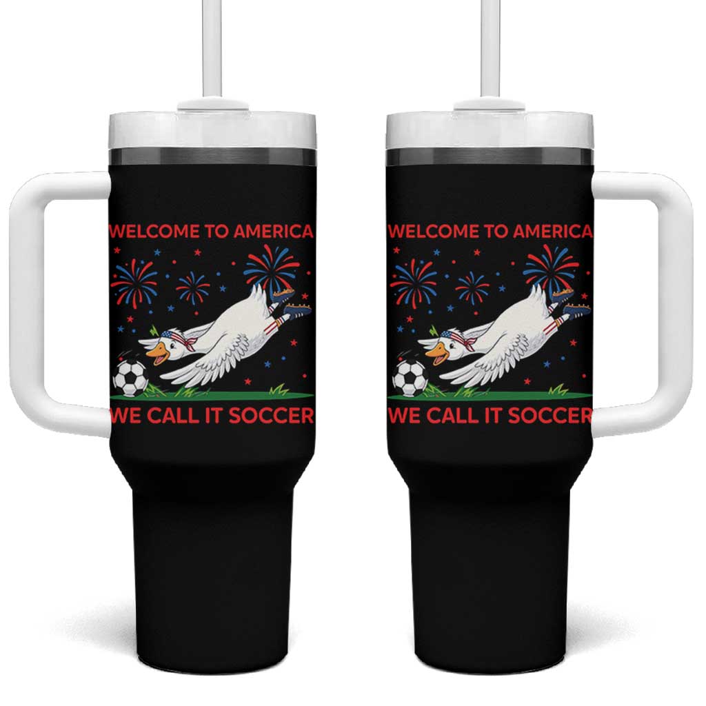 Funny USA Goose Football Tumbler With Handle Welcome To America We Call It Soccer