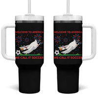 Funny USA Goose Football Tumbler With Handle Welcome To America We Call It Soccer