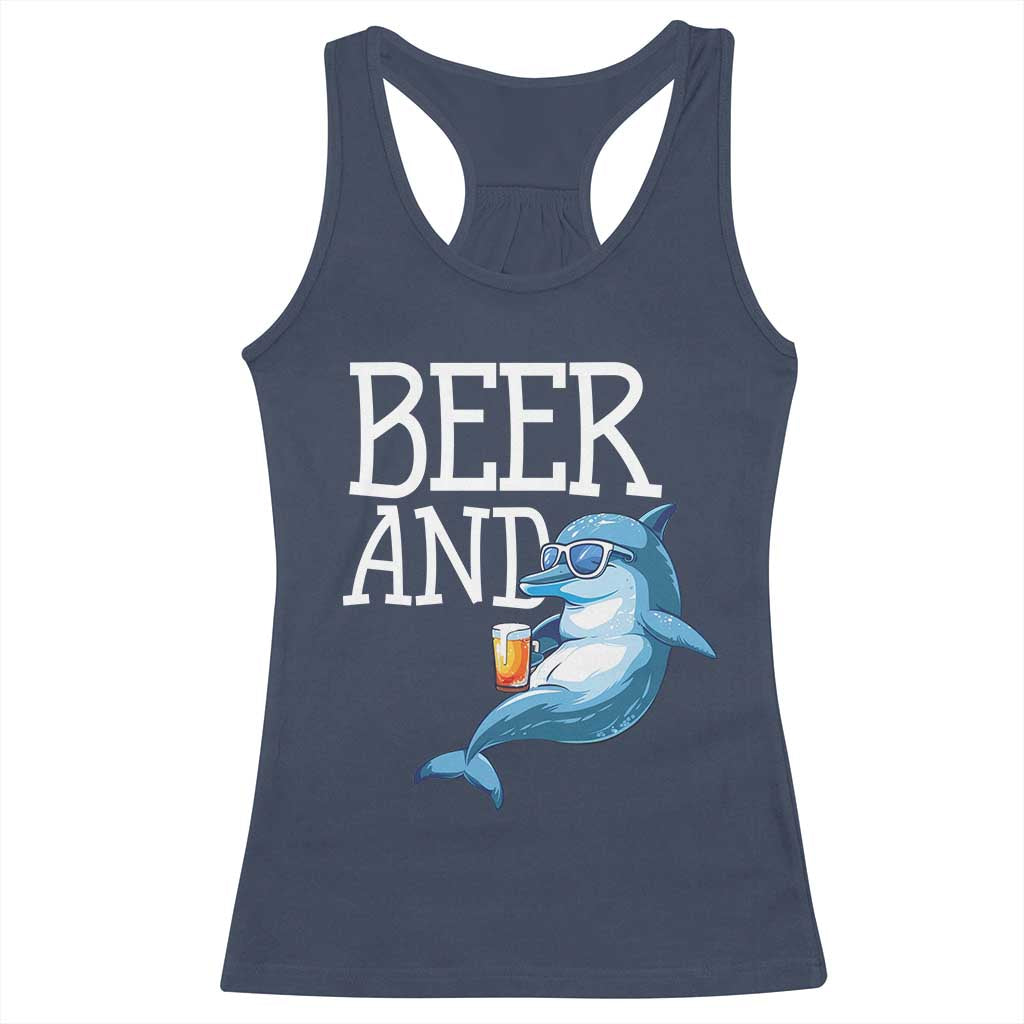 Dolphin And Beer Lover Funny Beach Life Gift Racerback Tank Top - Wonder Print Shop
