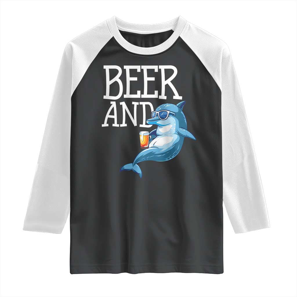 Dolphin And Beer Lover Funny Beach Life Gift Raglan Shirt - Wonder Print Shop