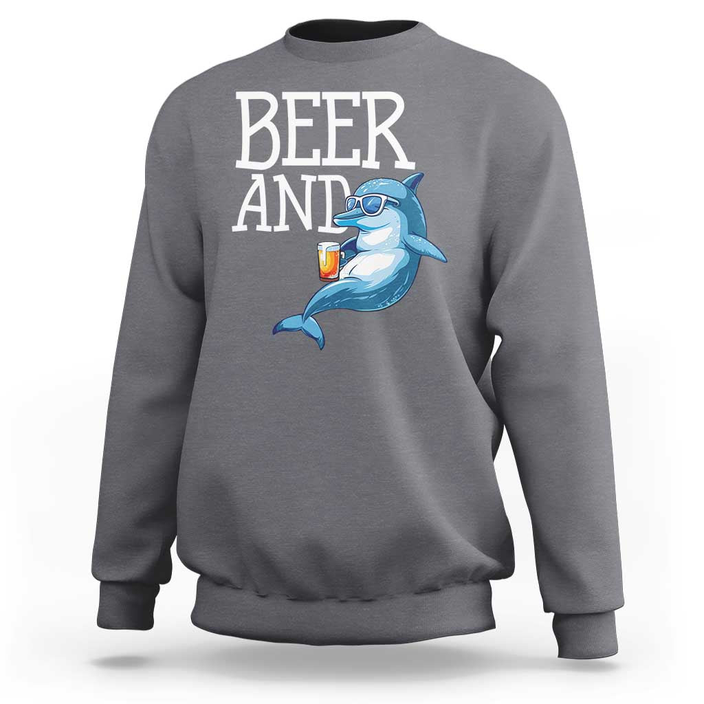 Dolphin And Beer Lover Funny Beach Life Gift Sweatshirt - Wonder Print Shop