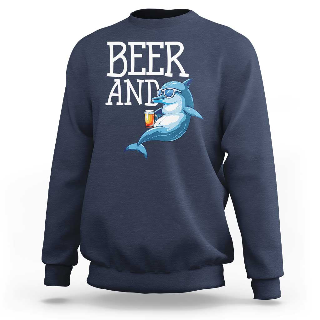 Dolphin And Beer Lover Funny Beach Life Gift Sweatshirt - Wonder Print Shop