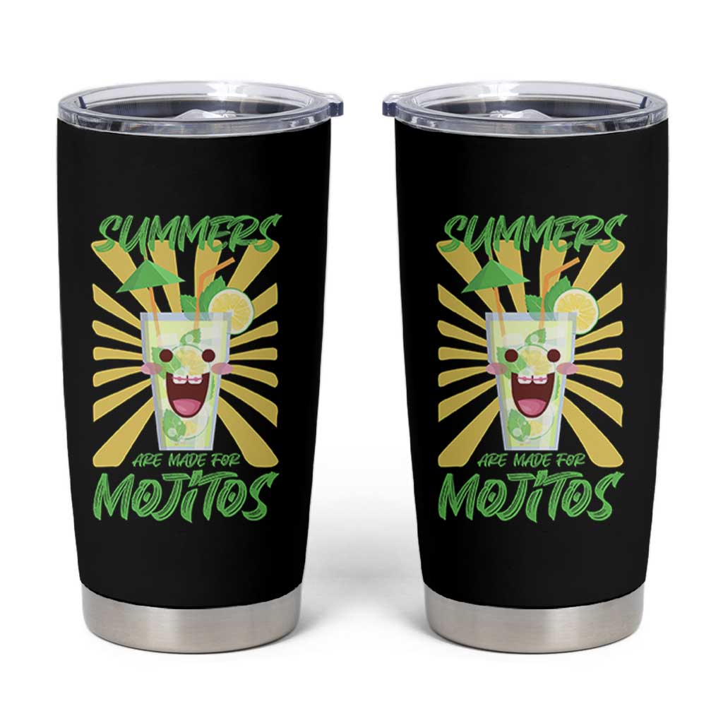 Summers Are Made For Mojitos Tumbler Cup Funny Vacation Cocktail