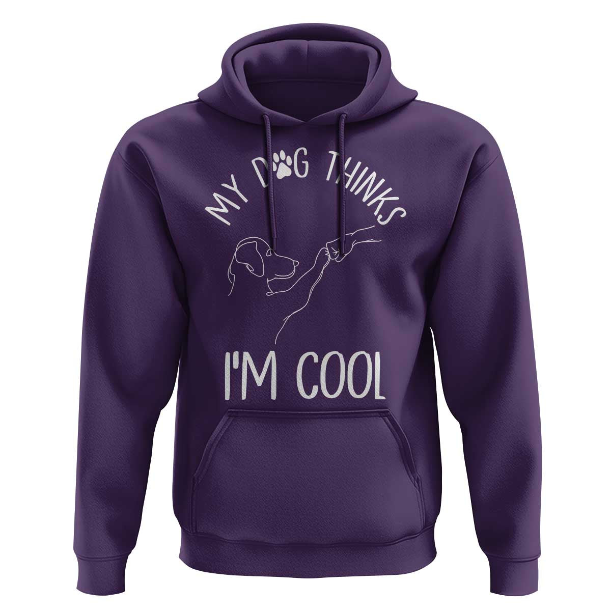Funny My Dog Thinks I Am Cool Hoodie Dog Lover Sarcastic Humor - Wonder Print Shop