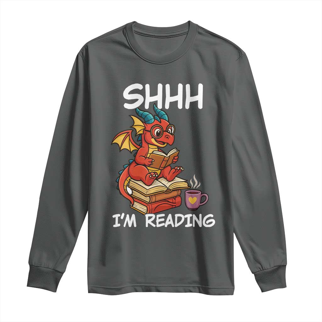 Shhh I Am Reading Long Sleeve Shirt Funny Dragon Reading Book - Wonder Print Shop