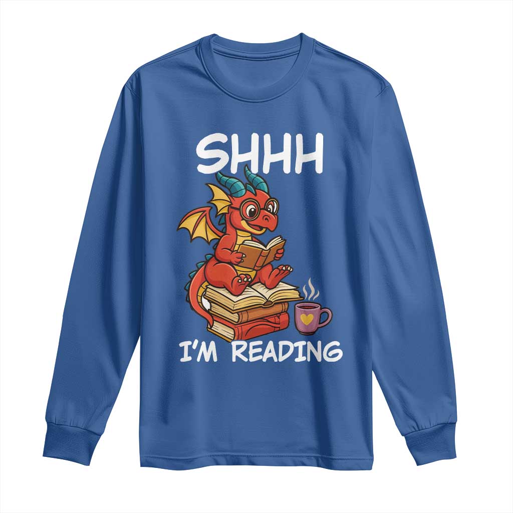 Shhh I Am Reading Long Sleeve Shirt Funny Dragon Reading Book - Wonder Print Shop