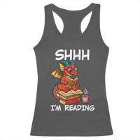 Shhh I Am Reading Racerback Tank Top Funny Dragon Reading Book - Wonder Print Shop