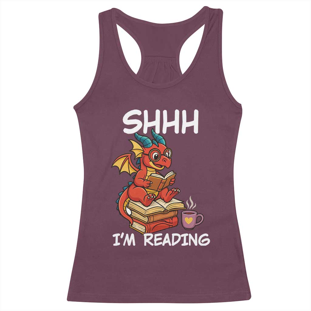 Shhh I Am Reading Racerback Tank Top Funny Dragon Reading Book - Wonder Print Shop
