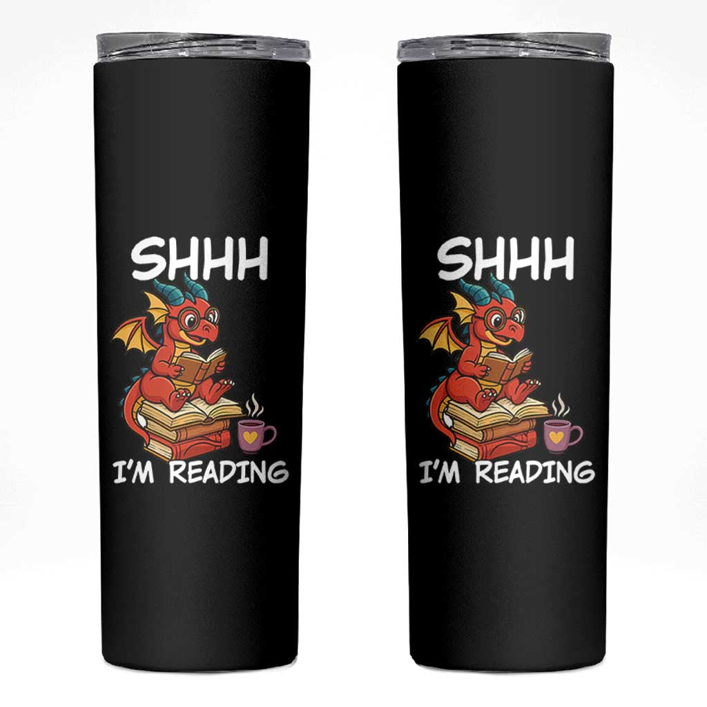 Shhh I Am Reading Skinny Tumbler Funny Dragon Reading Book