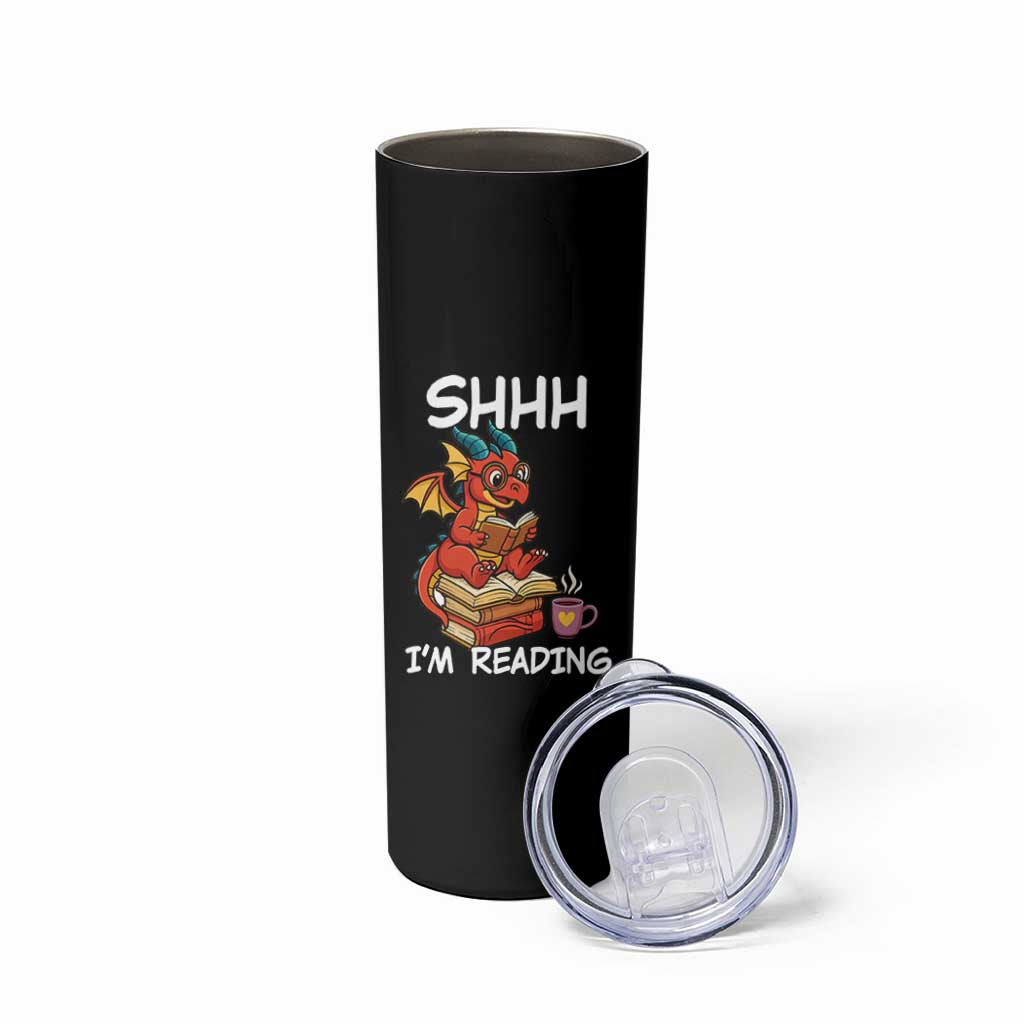 Shhh I Am Reading Skinny Tumbler Funny Dragon Reading Book